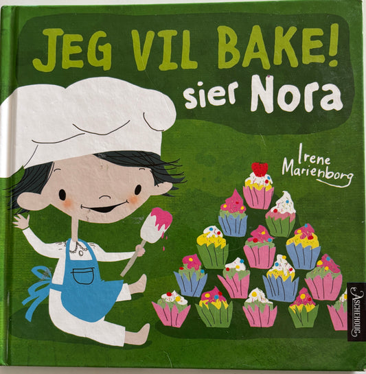 Marienborg, Irene: Jeg vil bake! sier Nora