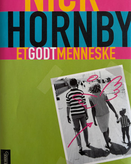Hornby, Nick: Et godt menneske