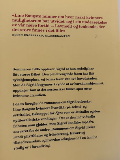 Baugstø, Line: Egne rom