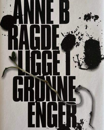 Ragde, Anne B: Ligge i grønne enger