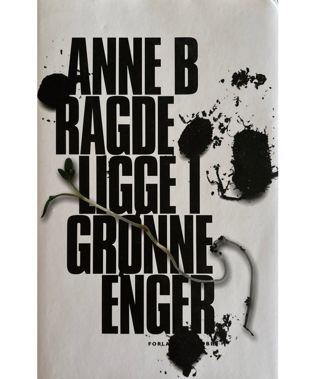 Ragde, Anne B: Ligge i grønne enger