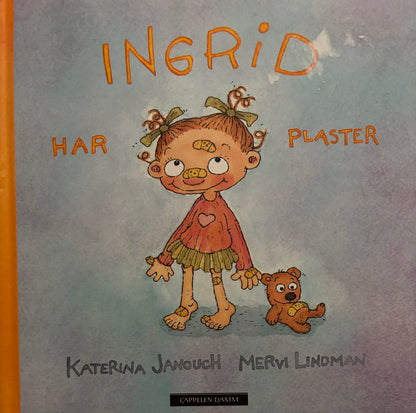 Janouk, Katerina: Ingrid har plaster