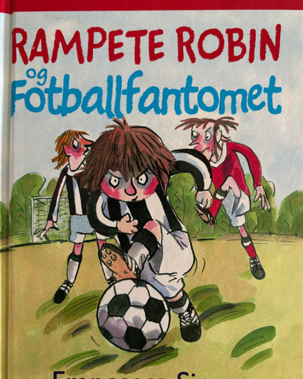 Simon, Francesca: Rampete Robin og Fotballfantomet