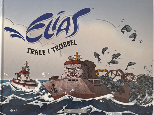 Elias: Tråle i trøbbel