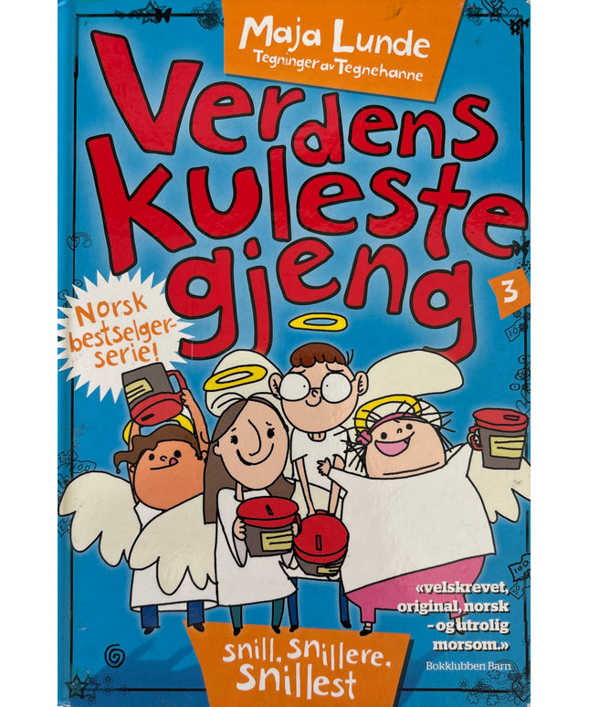 Lunde, Maja: Verdens kuleste gjeng: Snill, snillere, snillest