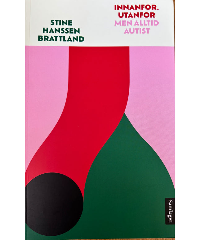 Innanfor utanfor men alltid autist - Stine Hanssen Brattland (pocket)