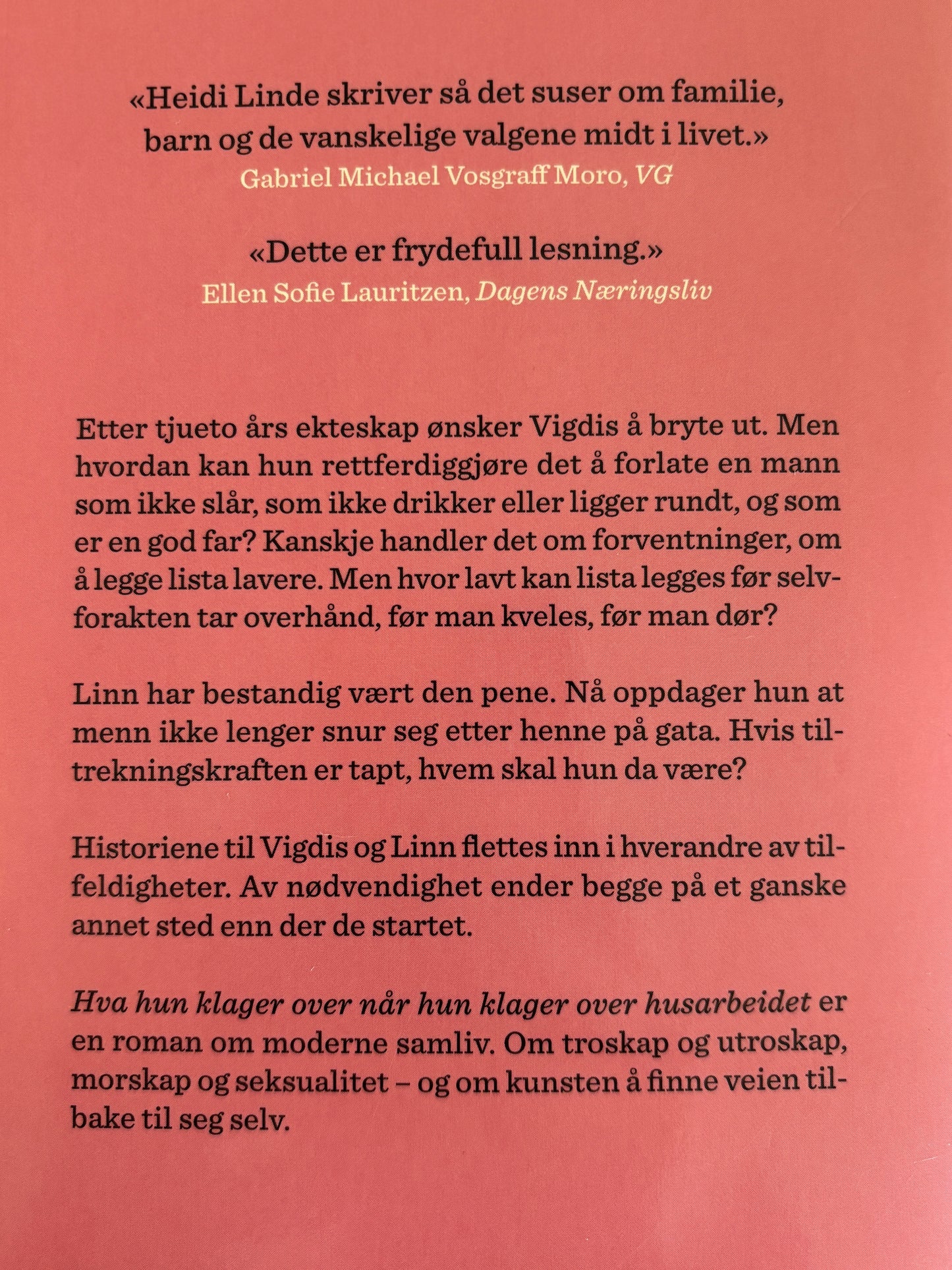Linde, Heidi: Hva hun klager over når hun klager over husarbeidet