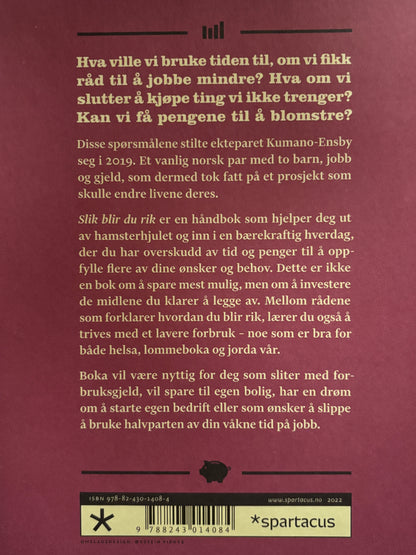 Kumano-Ensby, Anne Linn og Andreas: Slik blir du rik - Håndbok i økonomisk frihet