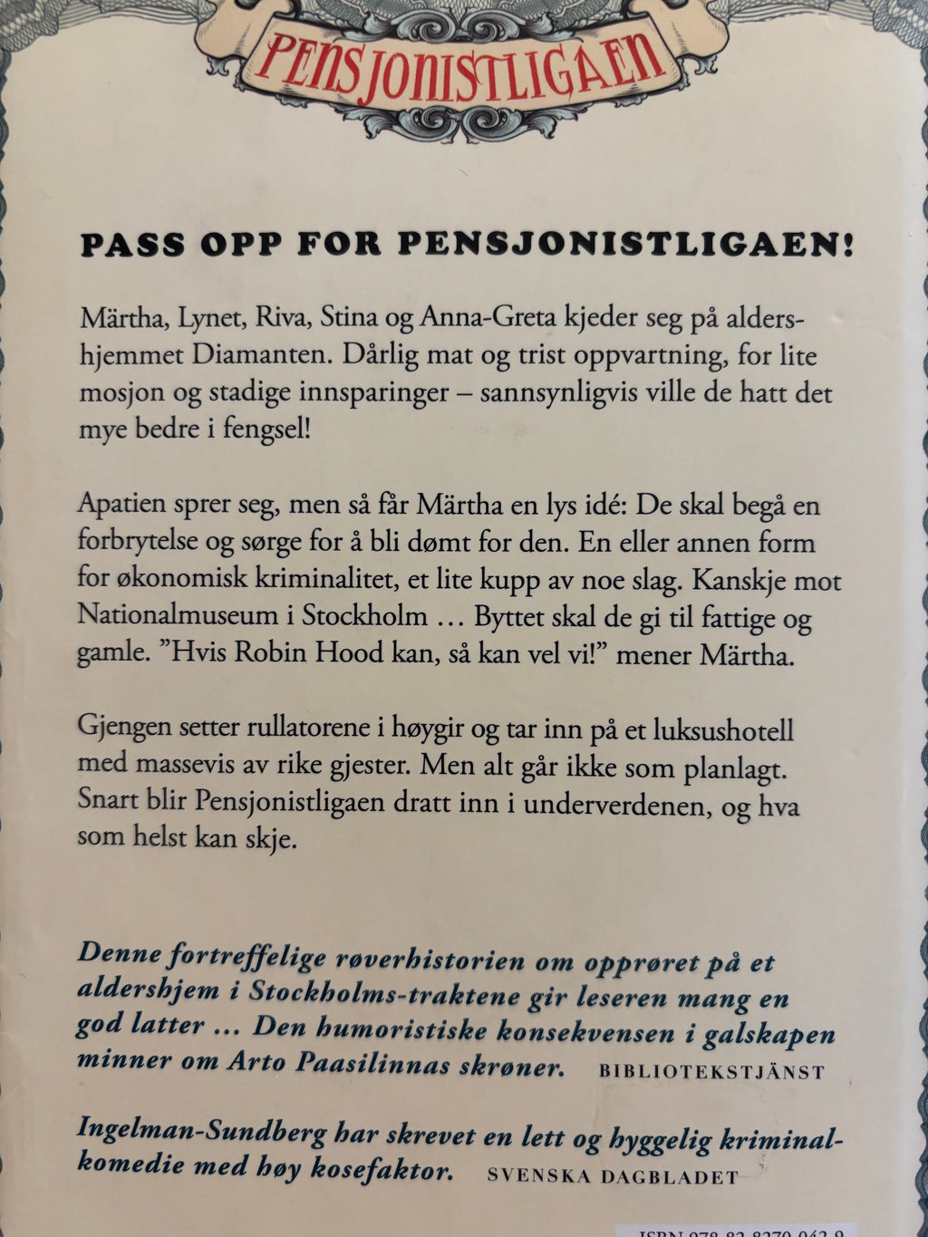 Ingelman-Sundberg, Catharina: Svindel og multelikør