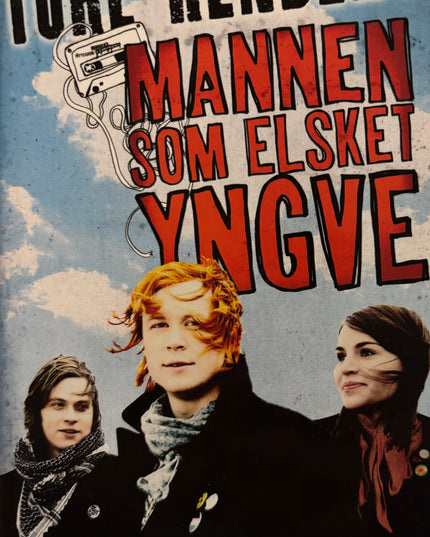 Mannen som elsket Yngve - Tore Renberg (innbundet)