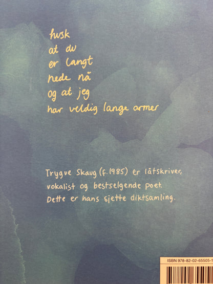 Skaug, Trygve: Ikke slipp