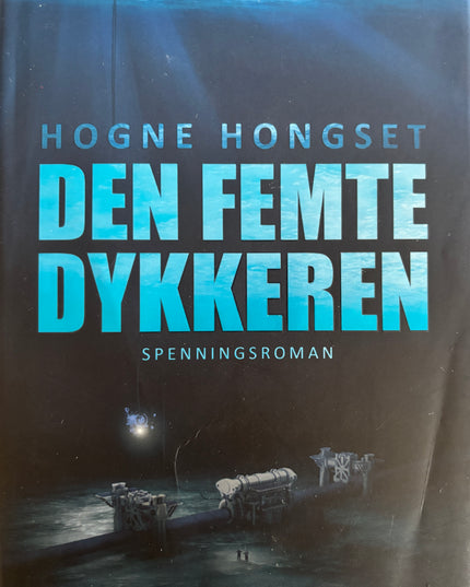 Hongset, Hogne: Den femte dykkeren