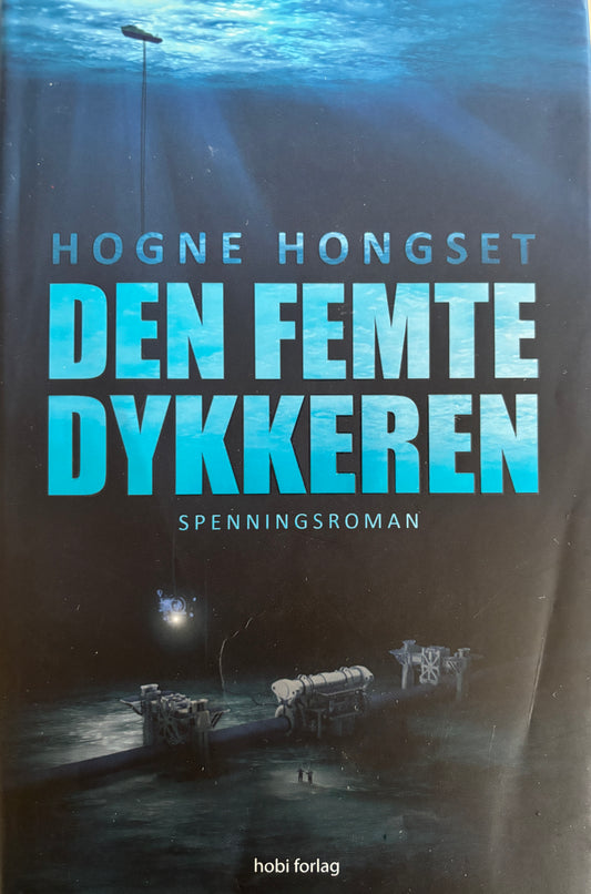 Hongset, Hogne: Den femte dykkeren