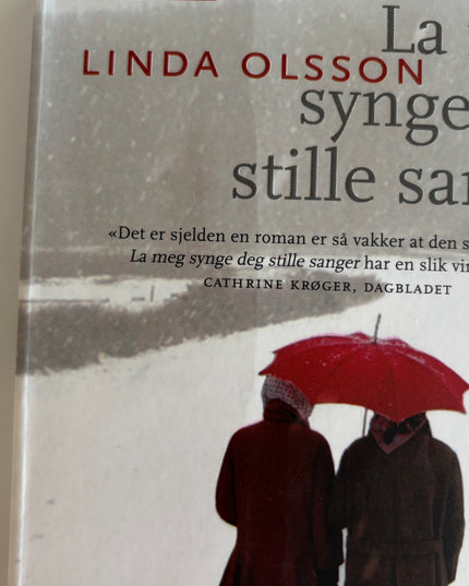 Olsson, Linda: La meg synge deg stille sanger