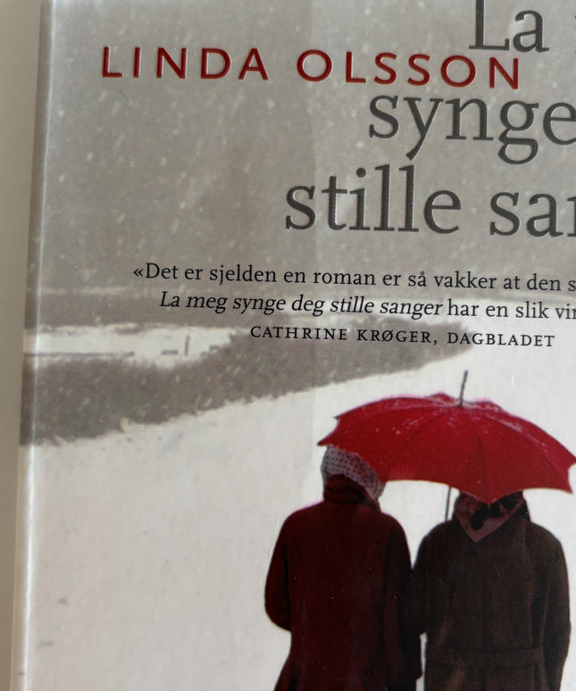 Olsson, Linda: La meg synge deg stille sanger