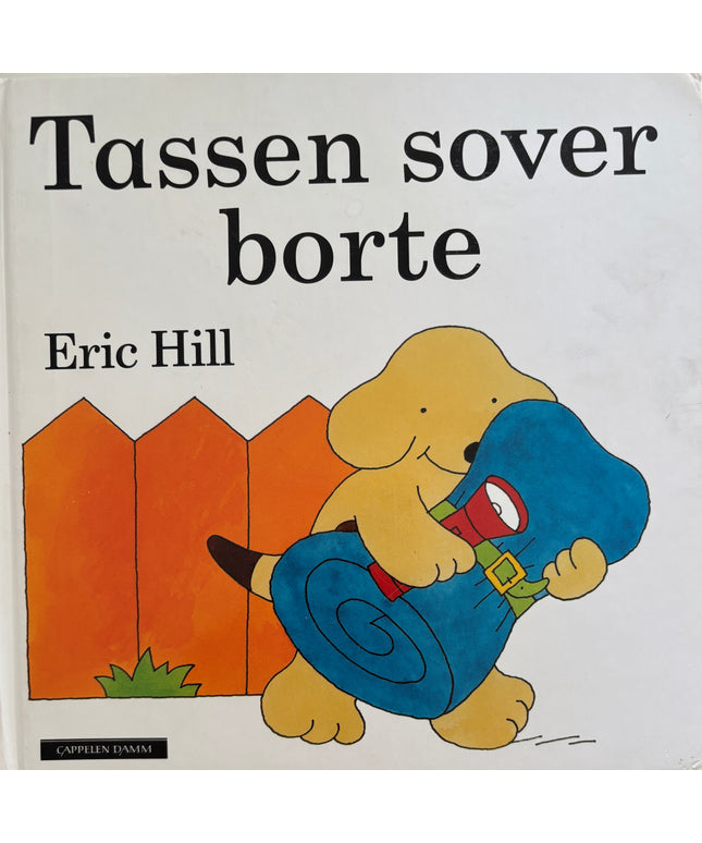 Hill, Eric: Tassen sover borte