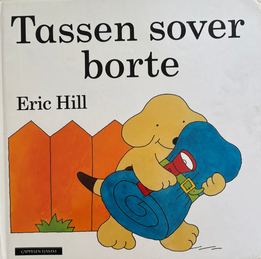 Hill, Eric: Tassen sover borte