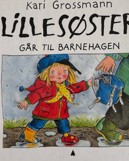 Grossmann, Kari: Lillesøster går til barnehagen