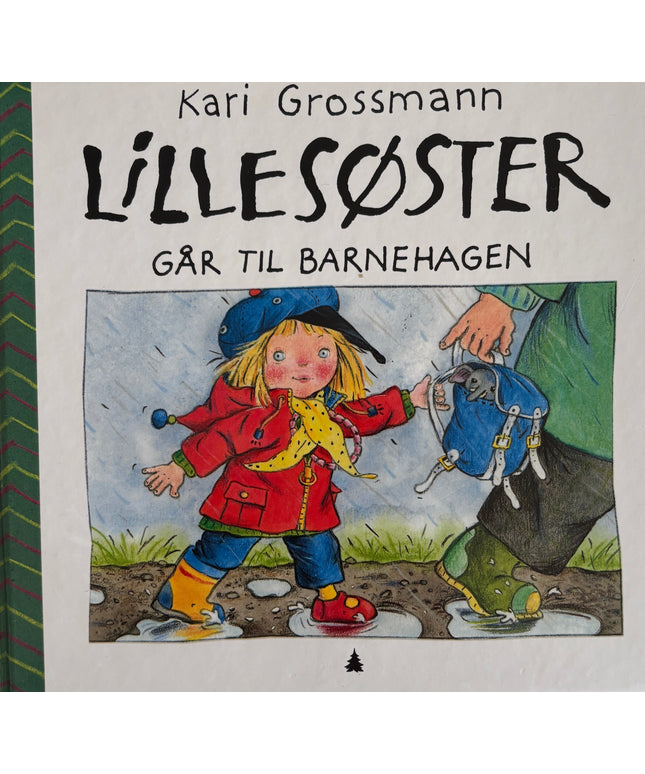Grossmann, Kari: Lillesøster går til barnehagen