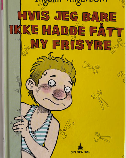 Angerborn, Ingelin: Hvis jeg bare ikke hadde fått ny frisyre