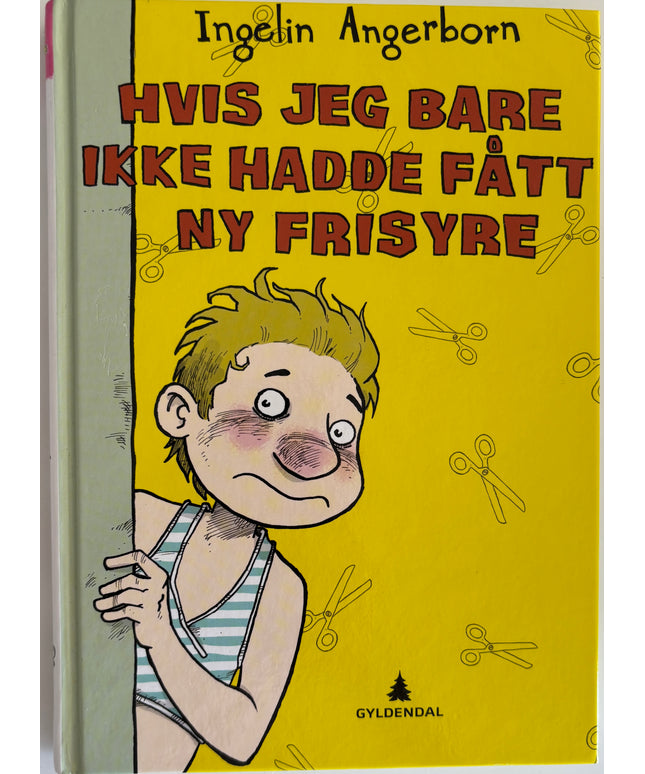 Angerborn, Ingelin: Hvis jeg bare ikke hadde fått ny frisyre