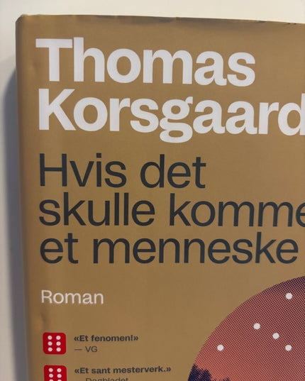 Korsgaard, Thomas: Hvis det skulle komme et menneske