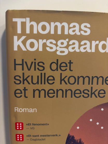 Korsgaard, Thomas: Hvis det skulle komme et menneske