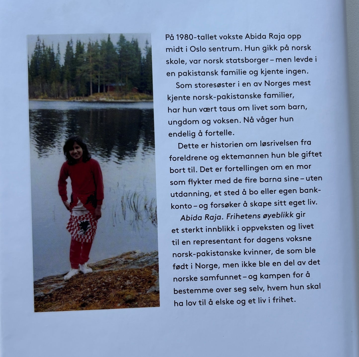 Raja, Abida: Frihetens øyeblikk