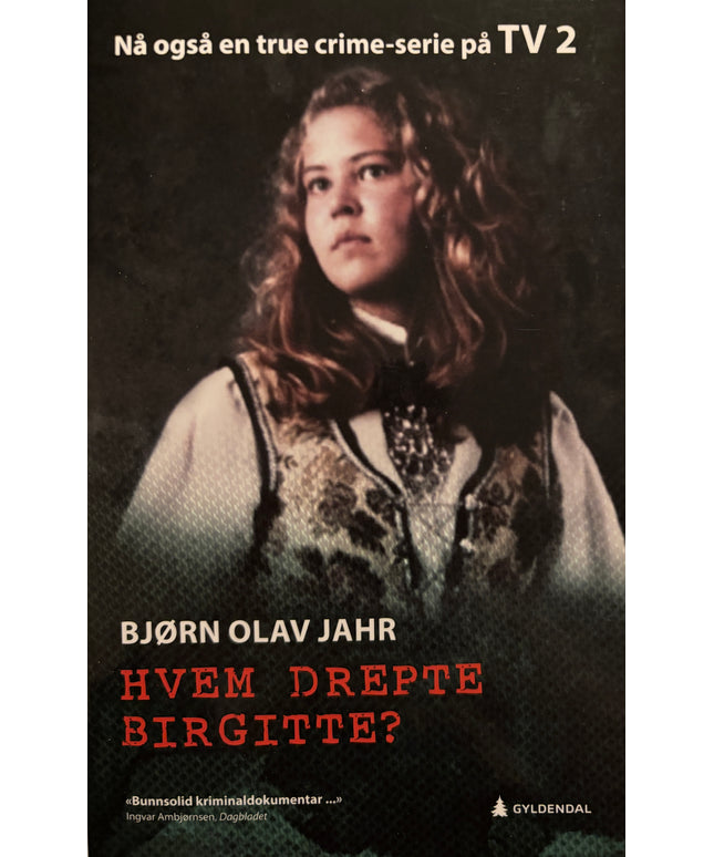 Jahr, Bjørn Olav: Hvem drepte Birgitte?