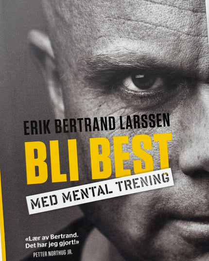 Larssen, Erik Bertrand: Bli best med mental trening