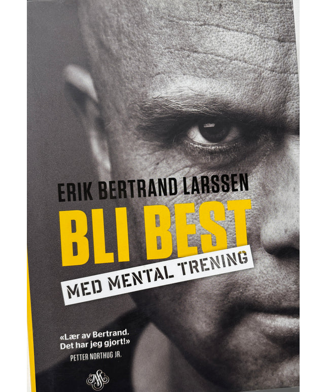 Larssen, Erik Bertrand: Bli best med mental trening