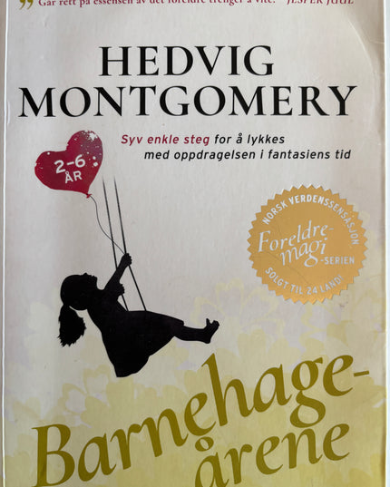 Montgomery, Hedvig: Barnehageårene