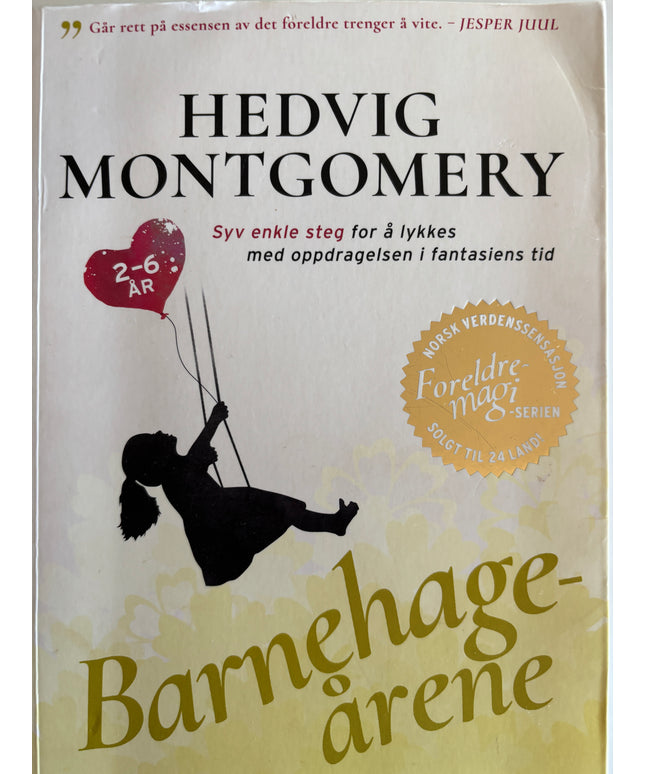 Montgomery, Hedvig: Barnehageårene