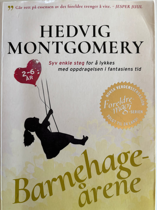 Montgomery, Hedvig: Barnehageårene