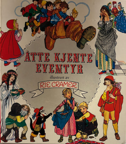 Cramer, Rie: Åtte kjente eventyr