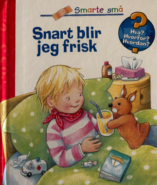 Snart blir jeg frisk