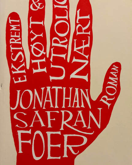 Safran Foer, Jonathan: Ekstremt høyt og utrolig nært