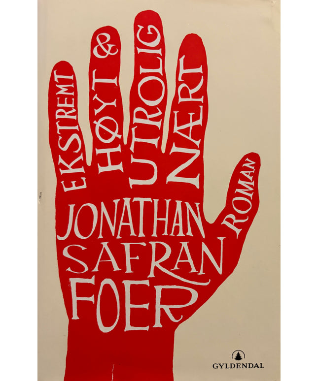 Safran Foer, Jonathan: Ekstremt høyt og utrolig nært