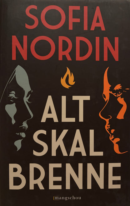 Nordin, Sofia: Alt skal brenne