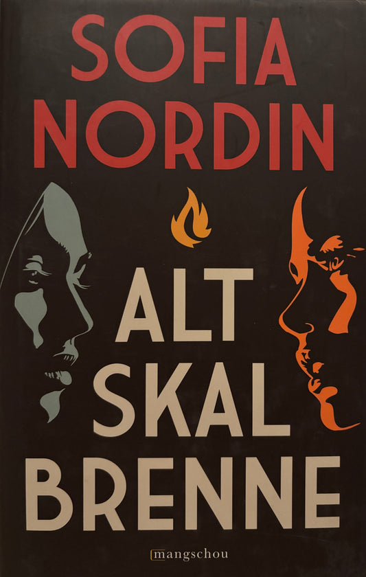 Nordin, Sofia: Alt skal brenne