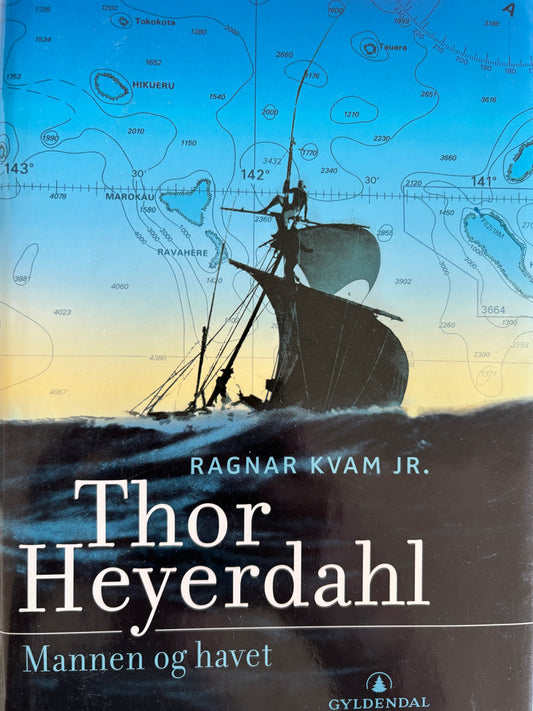 Kvam Jr, Ragnar: Thor Heyerdahl - Mannen og havet