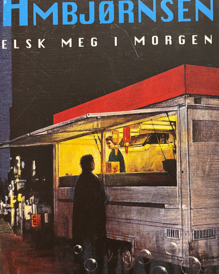 Ambjørnsen, Ingvar: Elsk meg i morgen