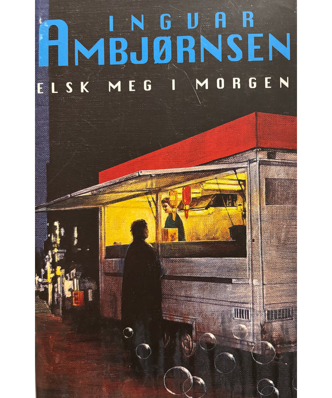 Ambjørnsen, Ingvar: Elsk meg i morgen