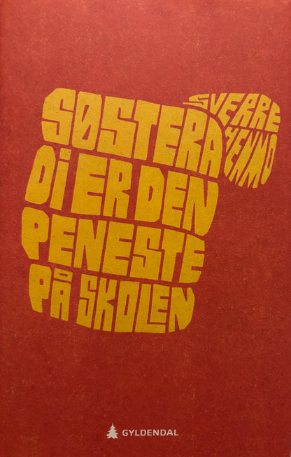 Henmo, Sverre: Søstera di er den peneste på skolen