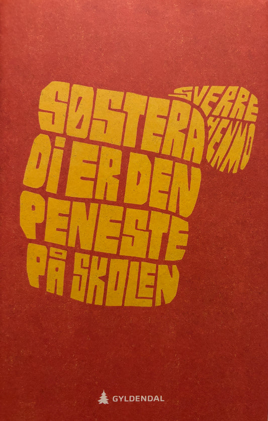 Henmo, Sverre: Søstera di er den peneste på skolen
