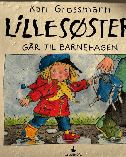 Grossmann, Kari: Lillesøster går til barnehagen