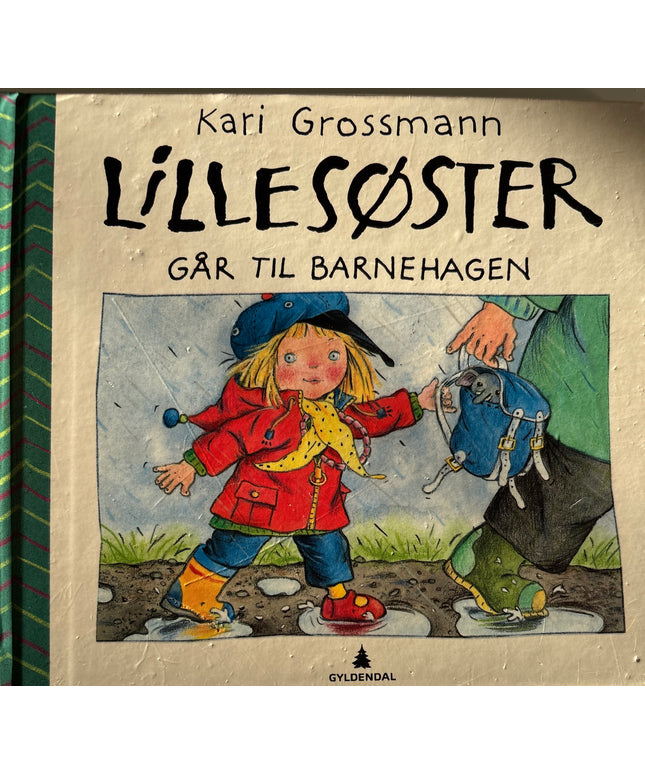 Grossmann, Kari: Lillesøster går til barnehagen