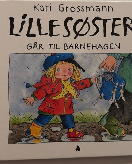 Grossmann, Kari: Lillesøster går til barnehagen