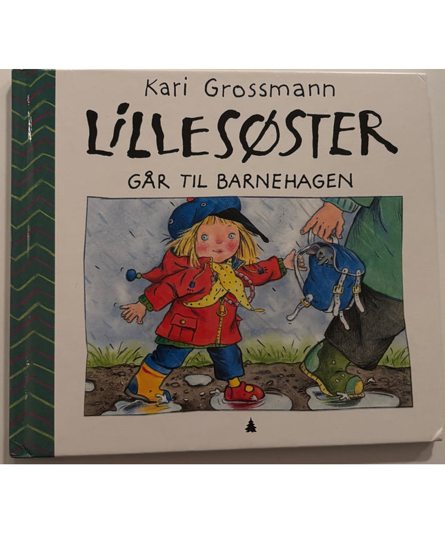 Grossmann, Kari: Lillesøster går til barnehagen