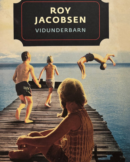 Jacobsen, Roy: Vidunderbarn